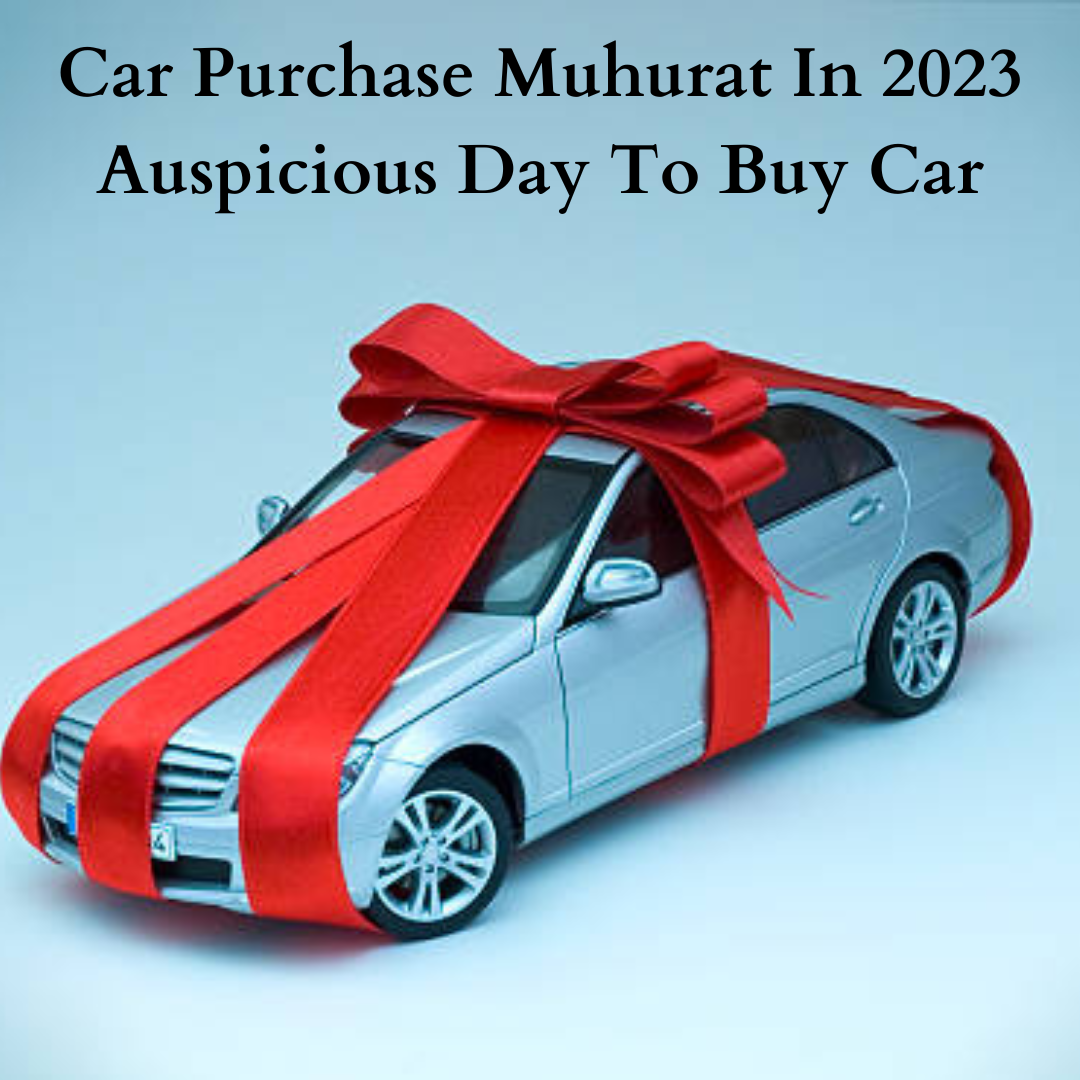 car-purchase-muhurat-in-2023-auspicious-day-to-buy-car-astro-vastu