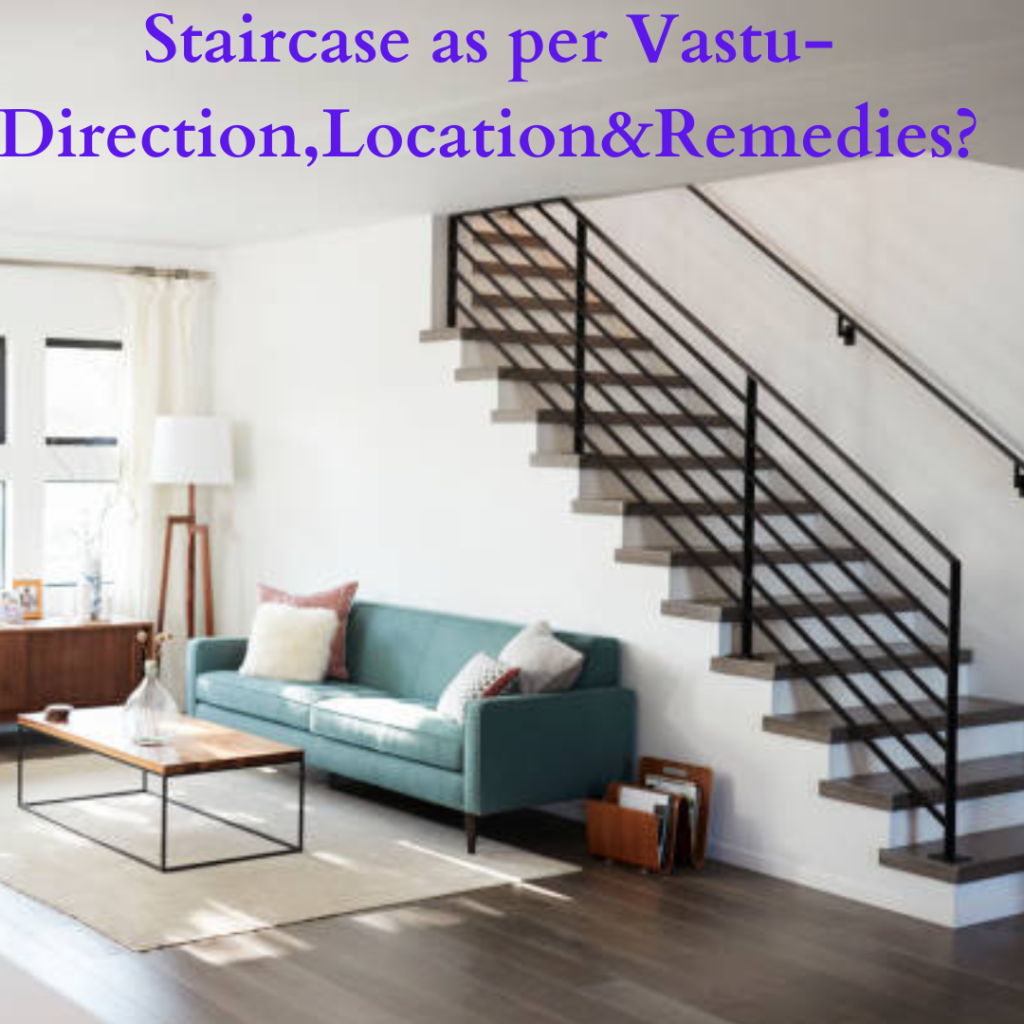 Staircase Should Be In Which Direction As Per Vastu