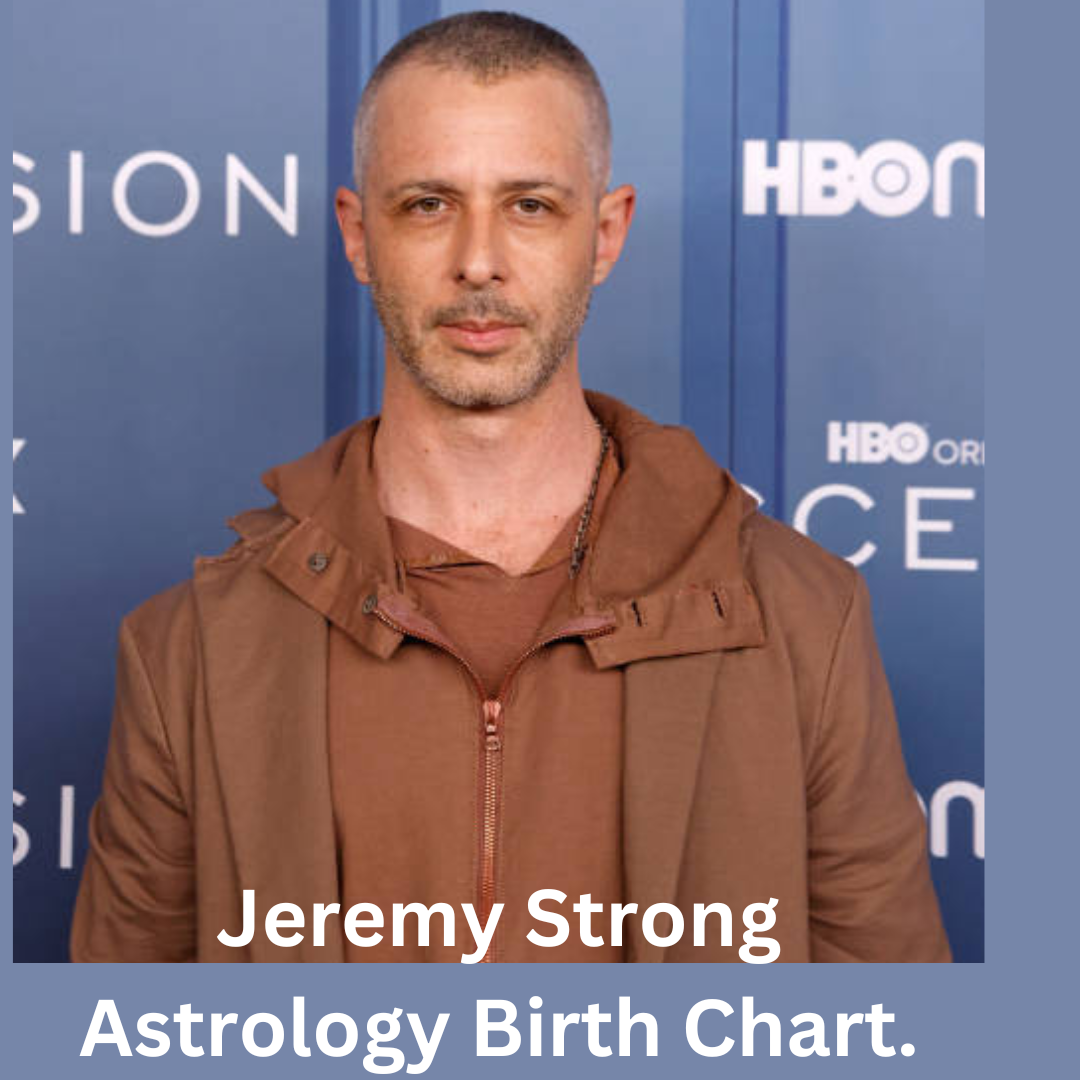 Jeremy Strong Astrology Birth Chart Horoscope Astro Vastu