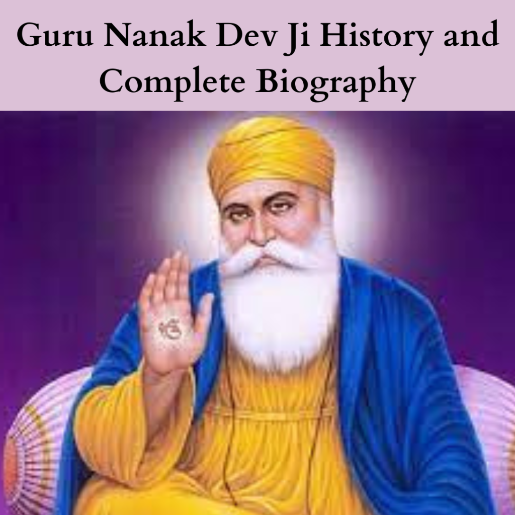 Guru Nanak Dev Ji History And Complete Biography Astro Vastu