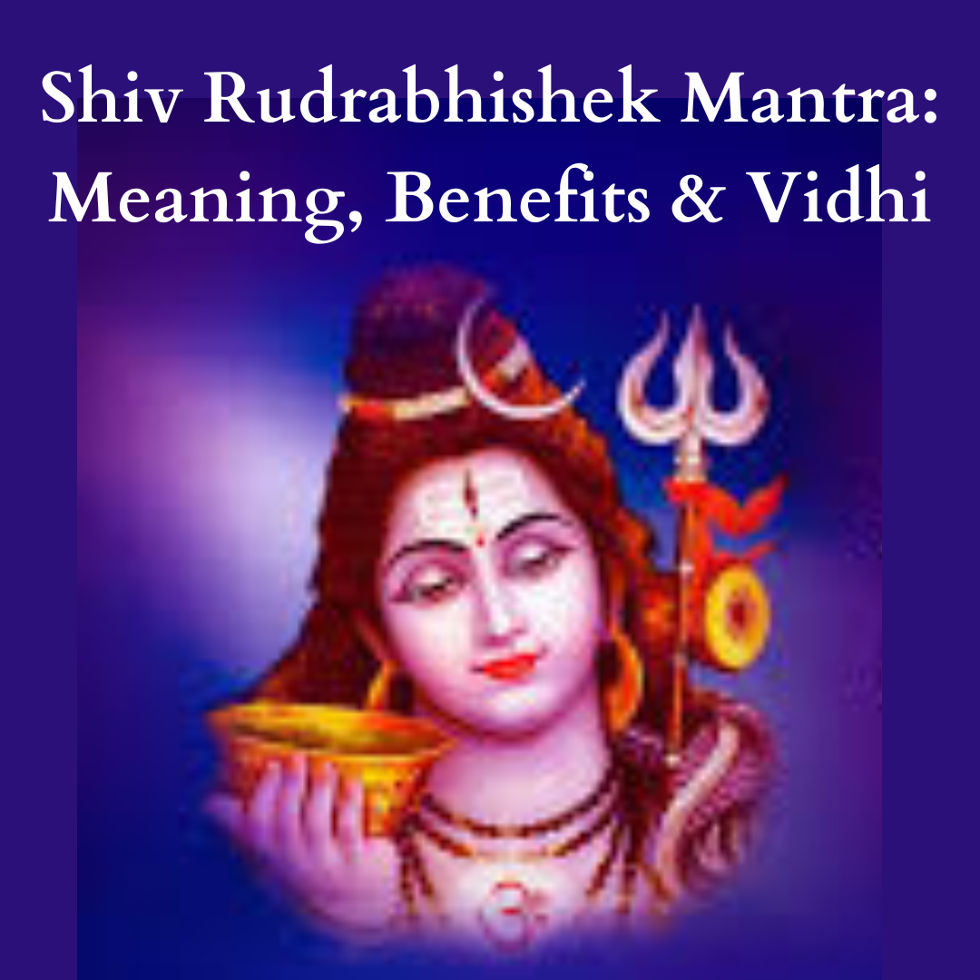 Shiv Rudrabhishek Mantra: Meaning, Benefits & Vidhi